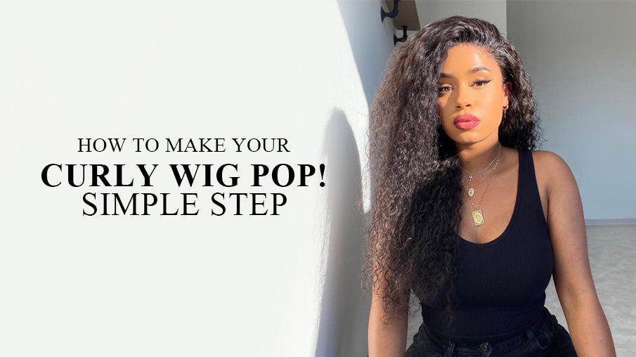 HOW TO MAKE YOUR CURLY WIG POP!! Just five steps!