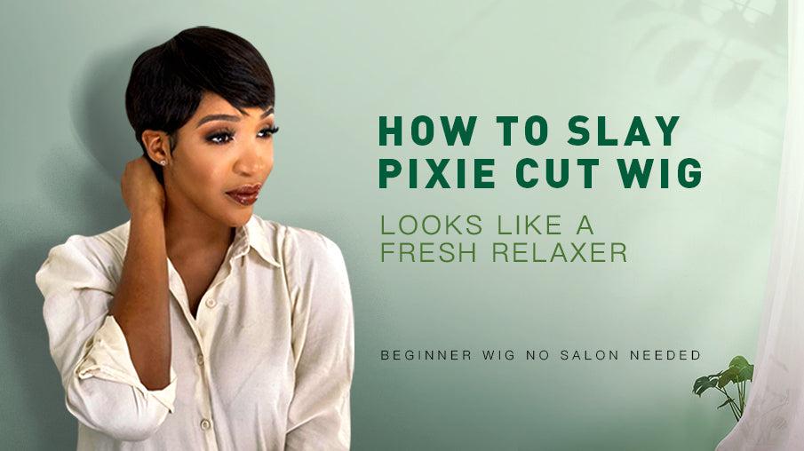 HOW TO SLAY PIXIE CUT WIG LOOKS LIKE A FRESH RELAXER| BEGINNER WIG NO SALON NEEDED
