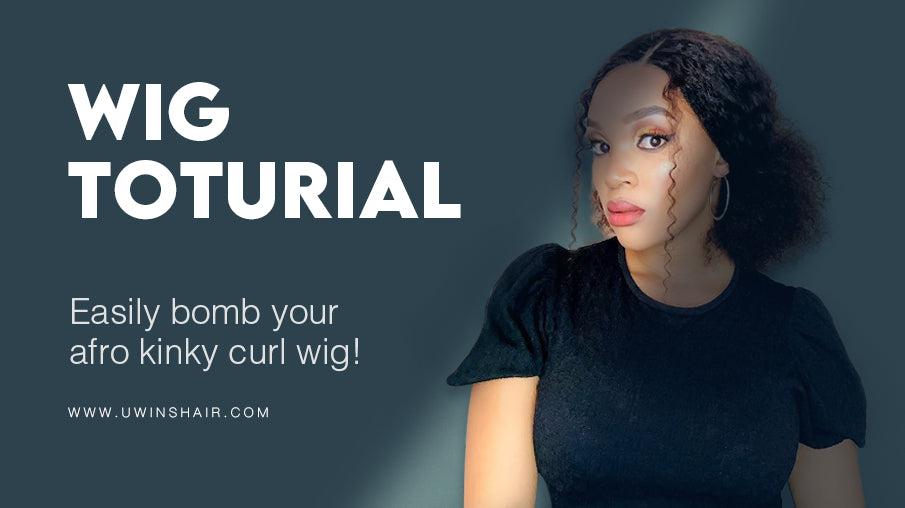 WIG TOTURIAL| Easily Bomb Your Afro Kinky Curl Wig!